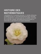 Histoire Des Math Matiques: Th Or Me De di Livres Groupe edito da Books LLC, Wiki Series
