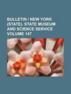 Bulletin - New York (State). State Museum and Science Service Volume 147 di Books Group edito da Rarebooksclub.com