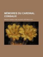Memoires Du Cardinal Consalvi (1) di Ercole Consalvi edito da General Books Llc