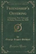 Friendship's Offering di George Rippey Stewart edito da Forgotten Books