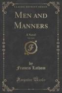 Men And Manners, Vol. 3 Of 4 di Francis Lathom edito da Forgotten Books