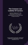 The Common Law Liability Of Carriers di George Roberts Blanchard edito da Palala Press