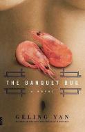 The Banquet Bug di Geling Yan edito da HACHETTE BOOKS