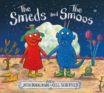 The Smeds and the Smoos di Julia Donaldson edito da Scholastic Ltd.
