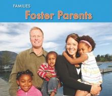 Foster Parents di Rebecca Rissman edito da HEINEMANN LIB
