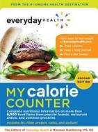My Calorie Counter: Complete Nutritional Information on More Than 8,000 Food Items from Popular Brands, Fast-Food Chains, Restaurant Menus di Maureen Namkoong edito da Sterling