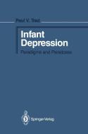 Infant Depression di Paul V. Trad edito da Springer New York