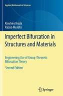 Imperfect Bifurcation in Structures and Materials di Kiyohiro Ikeda, Kazuo Murota edito da Springer New York
