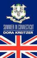 Summer In Connecticut di Dora Kreitzer edito da America Star Books