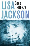 Deep Freeze di Lisa Jackson edito da Hodder & Stoughton
