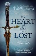 The Heart of What Was Lost di Tad Williams edito da Hodder And Stoughton Ltd.