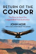 Return Of The Condor di John Moir edito da Rowman & Littlefield