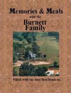 Memories and Meals with the Burnett Family di Rita Durrett edito da Createspace