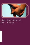 Sex Secrets Ni Dr. Fritz di Fritz Legarde Espedilla, Dr Fritz Legarde Espedilla edito da Createspace