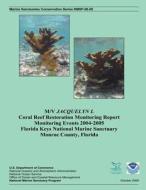 M/V Jacquelyn L Coral Reef Restoration Monitoring Report, Monitoring Events 2004-2005 di Erik C. Franklin, J. Harold Hudson, Jeff Anderson edito da Createspace