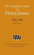 The Complete Letters of Henry James, 1884-1886: Volume 2 di Henry James edito da UNIV OF NEBRASKA PR