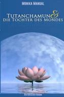 Tutanchamun Und Die Tochter Des Mondes: Historischer Roman di Monika Mangal edito da Createspace Independent Publishing Platform
