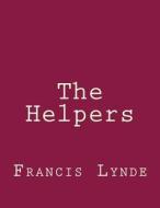 The Helpers di Francis Lynde edito da Createspace