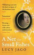A Net For Small Fishes di Lucy Jago edito da Bloomsbury Publishing PLC