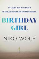 Birthday Girl di Niko Wolf edito da Hodder & Stoughton General Division
