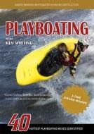 Playboating with Ken Whiting: 40 Hottest Playboating Moves Demystified! di Ken Whiting edito da Fox Chapel Publishing