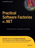 Practical Software Factories in .NET di Gunther Lenz, Christoph Wienands edito da APress