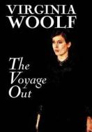 The Voyage Out by Virginia Woolf, Fiction, Classics, Literary di Virginia Woolf edito da Wildside Press