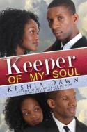 Keeper of My Soul di Keshia Dawn edito da URBAN BOOKS