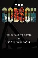 The Godson di Ben Wilson edito da Strategic Book Publishing & Rights Agency, LLC