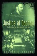 Justice at Dachau di Joshua Greene edito da American Bar Association