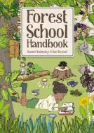 Forest School Handbook di Naomi Walmsley, Dan Westall edito da GMC Publications