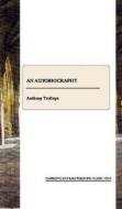 An Autobiography di Anthony Trollope edito da Cambridge Scholars Publishing