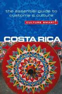 Costa Rica - Culture Smart! The Essential Guide to Customs and Culture di Jane Koutnik edito da Kuperard
