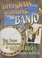 Bluegrass Jamming on Banjo di Wayne Erbsen edito da Native Ground Music, Incorporated