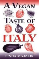 A Vegan Taste of Italy di Linda Majzlik edito da Jon Carpenter