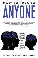 How To Talk To Anyone di Mind Change Academy edito da AICEM LTD