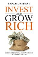 Invest and Grow Rich: Achieve Financial Independence with $500 a Month edito da LEADERS PR