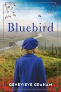 Bluebird di Genevieve Graham edito da SIMON & SCHUSTER