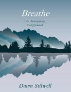 Breathe di Dawn Stilwell edito da The Publishing Shop