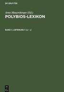 Polybios-Lexikon, Band 1, Lieferung 1, (Alpha - Gamma) edito da De Gruyter
