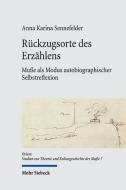Rückzugsorte des Erzählens di Anna Karina Sennefelder edito da Mohr Siebeck GmbH & Co. K