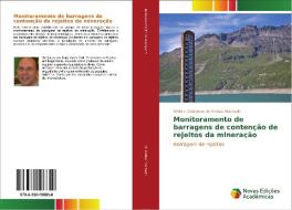 Monitoramento de barragens de contenção de rejeitos da mineração di William Gladstone de Freitas Machado edito da Novas Edições Acadêmicas