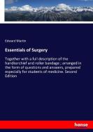 Essentials of Surgery di Edward Martin edito da hansebooks