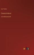 Chadschi Murat di Leo Tolstoi edito da Outlook Verlag