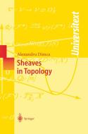 Sheaves in Topology di Alexandru Dimca edito da Springer Berlin Heidelberg