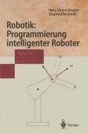 Robotik: Programmierung intelligenter Roboter di Siegfried Bocionek, Hans-Jürgen Siegert edito da Springer Berlin Heidelberg