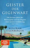 Geister der Gegenwart di Wolfram Eilenberger edito da Klett-Cotta Verlag