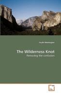 The Wilderness Knot di Haydn Washington edito da VDM Verlag