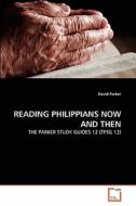 Reading Philippians Now And Then di David Parker edito da Vdm Verlag