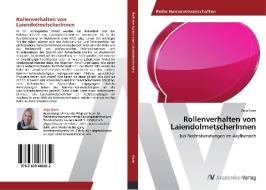Rollenverhalten von LaiendolmetscherInnen di Anja Gorn edito da AV Akademikerverlag